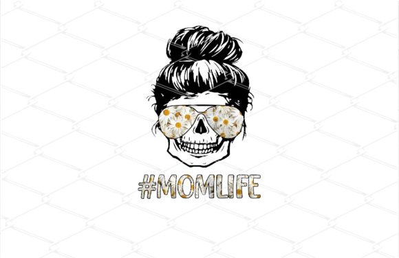 Elevating Mom Merch with the Mom Life Skull Daisy Sunglasses Sublimation Design